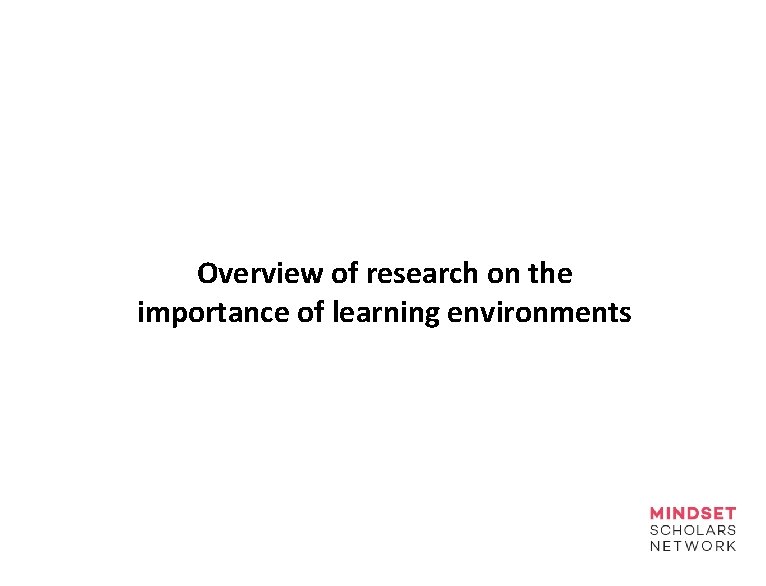 Overview of research on the importance of learning environments 