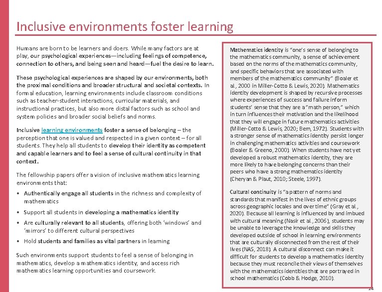 Inclusive environments foster learning Humans are born to be learners and doers. While many