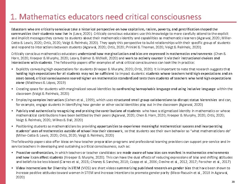 1. Mathematics educators need critical consciousness Educators who are critically conscious take a historical