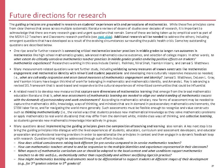 Future directions for research The guiding principles are grounded in research on students’ experiences