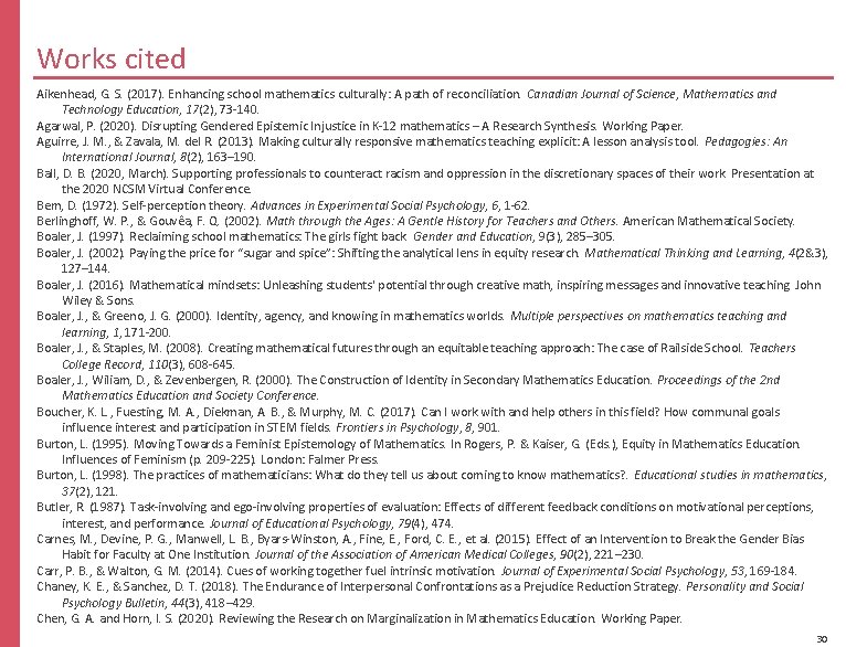 Works cited Aikenhead, G. S. (2017). Enhancing school mathematics culturally: A path of reconciliation.