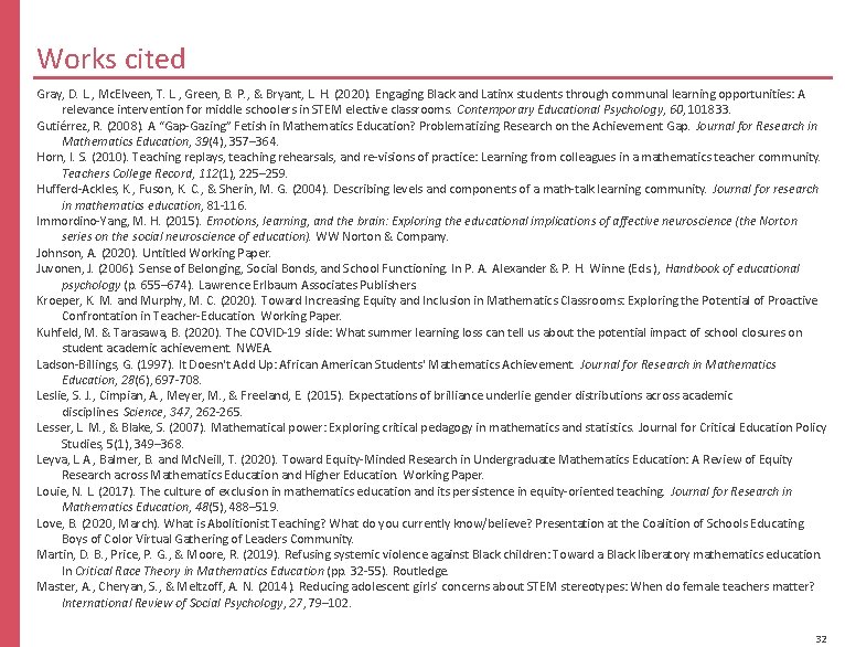Works cited Gray, D. L. , Mc. Elveen, T. L. , Green, B. P.