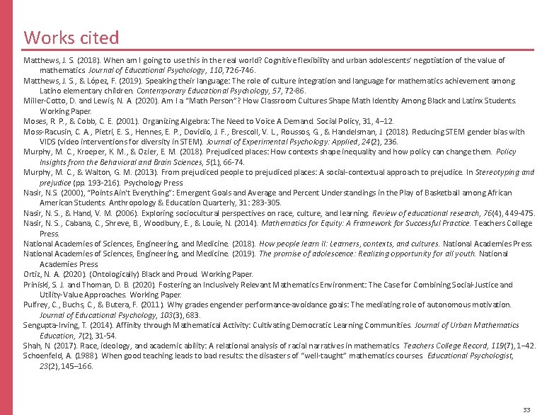 Works cited Matthews, J. S. (2018). When am I going to use this in