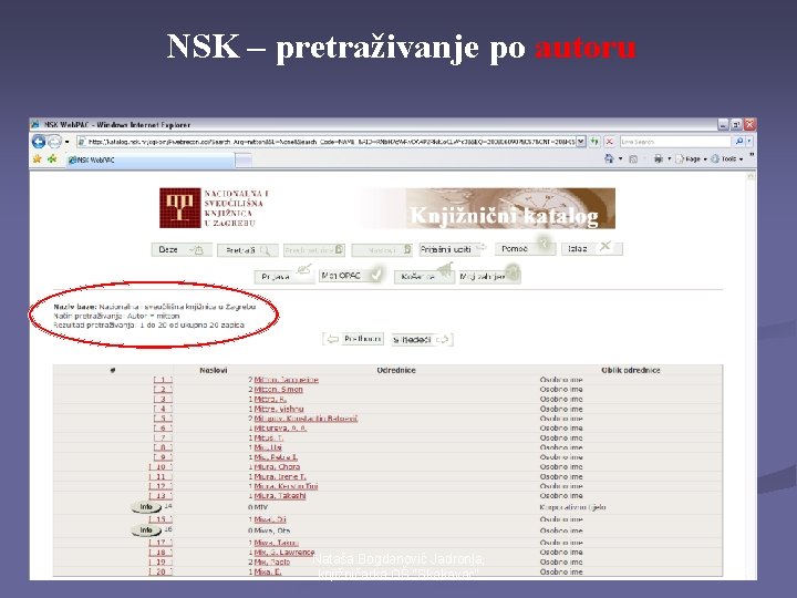 NSK – pretraživanje po autoru Nataša Bogdanović Jadronja, knjižničarka OŠ "Skakavac" 25 