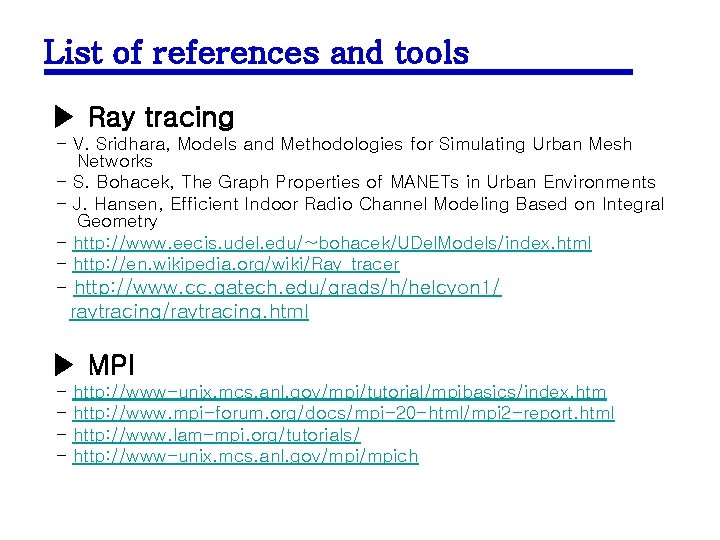 List of references and tools ▶ Ray tracing - V. Sridhara, Models and Methodologies