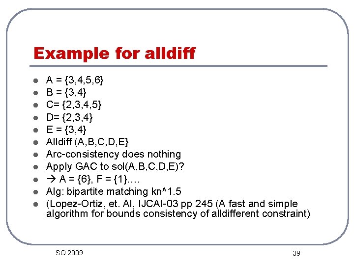 Example for alldiff l l l A = {3, 4, 5, 6} B =