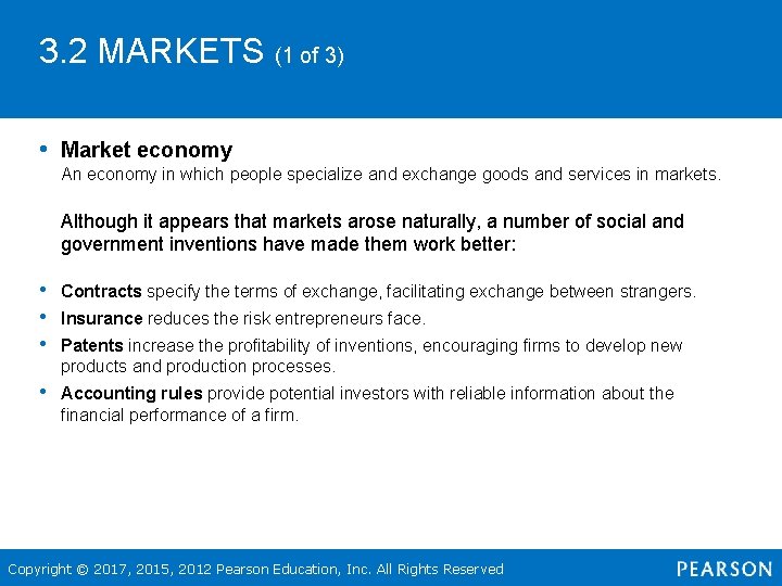 3. 2 MARKETS (1 of 3) • Market economy An economy in which people