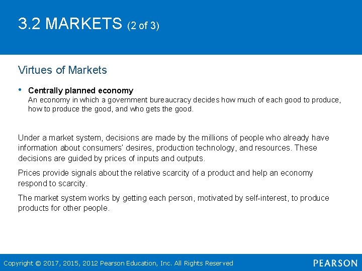 3. 2 MARKETS (2 of 3) Virtues of Markets • Centrally planned economy An