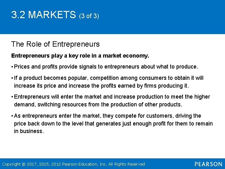 3. 2 MARKETS (3 of 3) The Role of Entrepreneurs play a key role