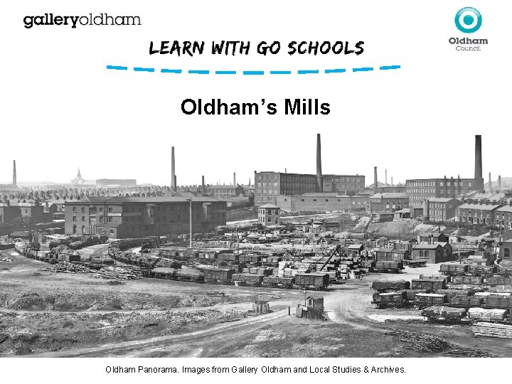 Oldham’s Mills Oldham Panorama. Images from Gallery Oldham and Local Studies & Archives. 