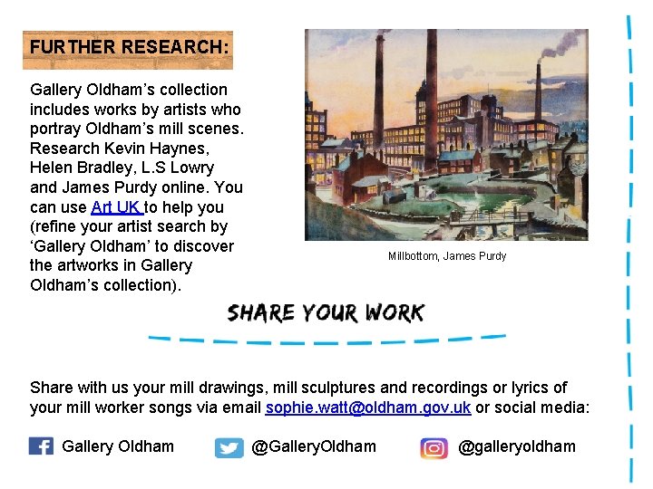 FURTHER RESEARCH: Gallery Oldham’s collection includes works by artists who portray Oldham’s mill scenes.