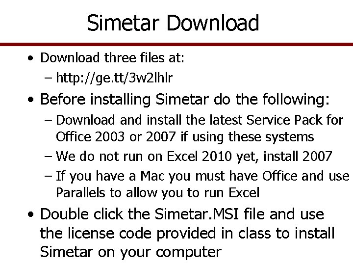 Simetar Download • Download three files at: – http: //ge. tt/3 w 2 lhlr