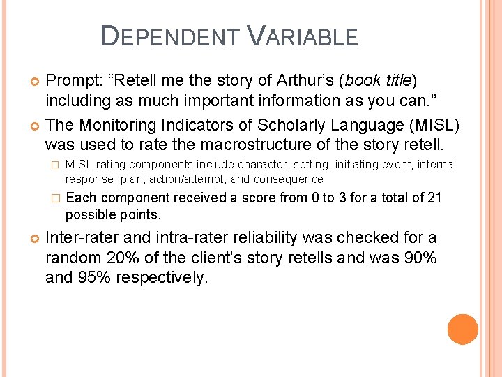 DEPENDENT VARIABLE Prompt: “Retell me the story of Arthur’s (book title) including as much