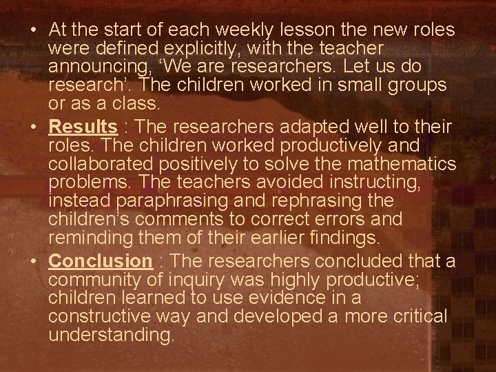  • At the start of each weekly lesson the new roles were defined