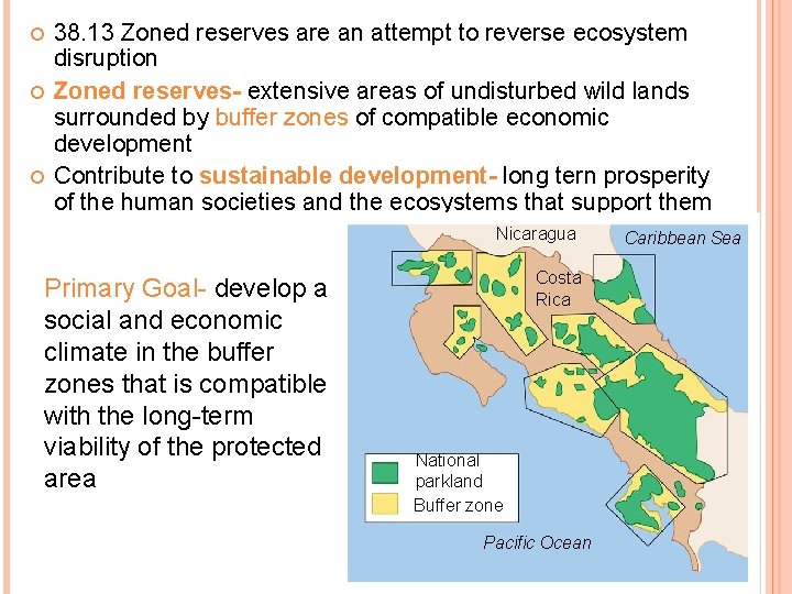  38. 13 Zoned reserves are an attempt to reverse ecosystem disruption Zoned reserves-