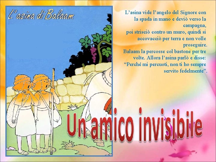 L’asina vide l’angelo del Signore con la spada in mano e deviò verso la