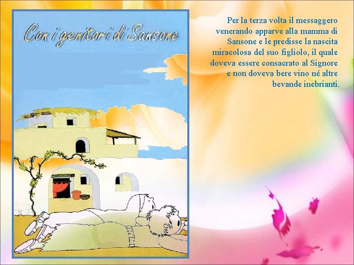 Per la terza volta il messaggero venerando apparve alla mamma di Sansone e le