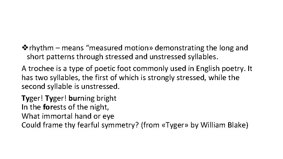 vrhythm – means “measured motion» demonstrating the long and short patterns through stressed and