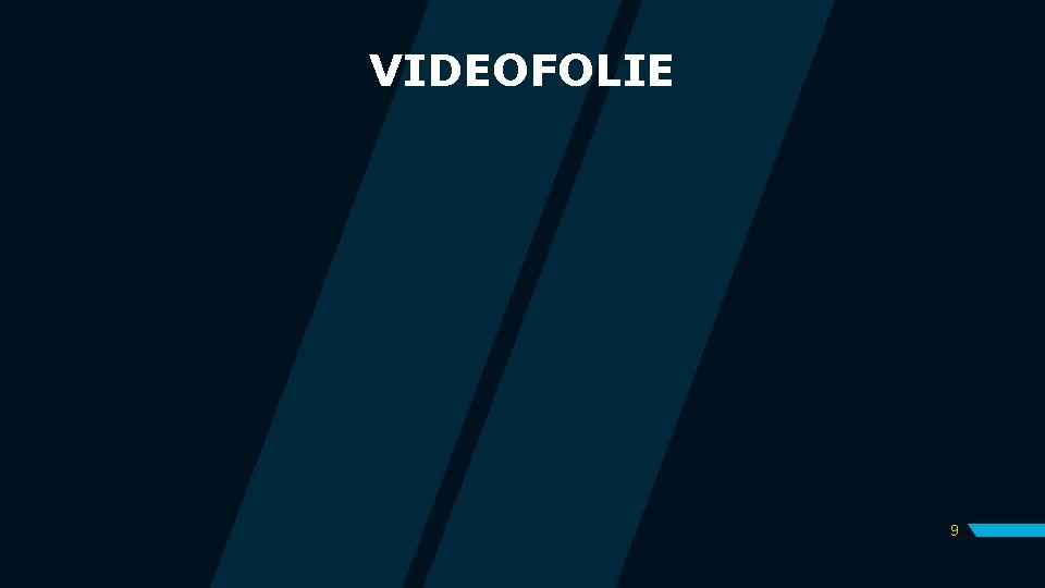 VIDEOFOLIE 9 