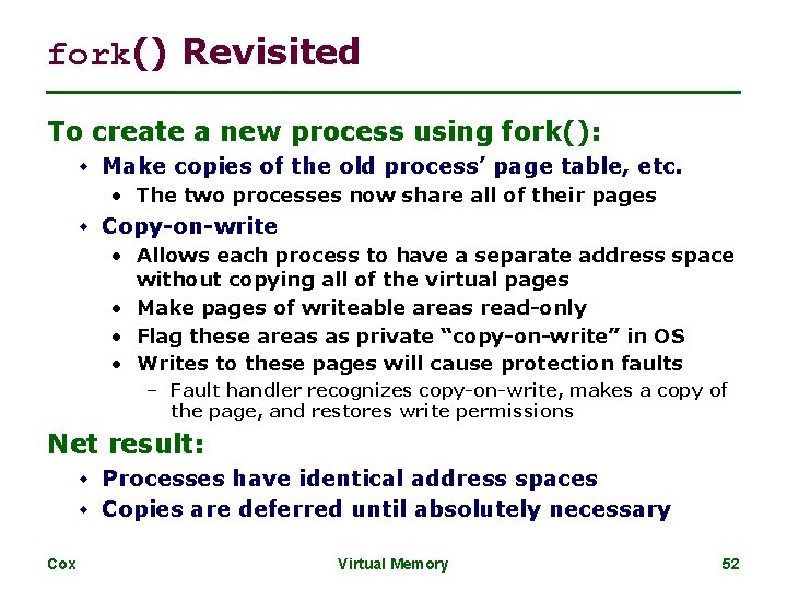 fork() Revisited To create a new process using fork(): w Make copies of the