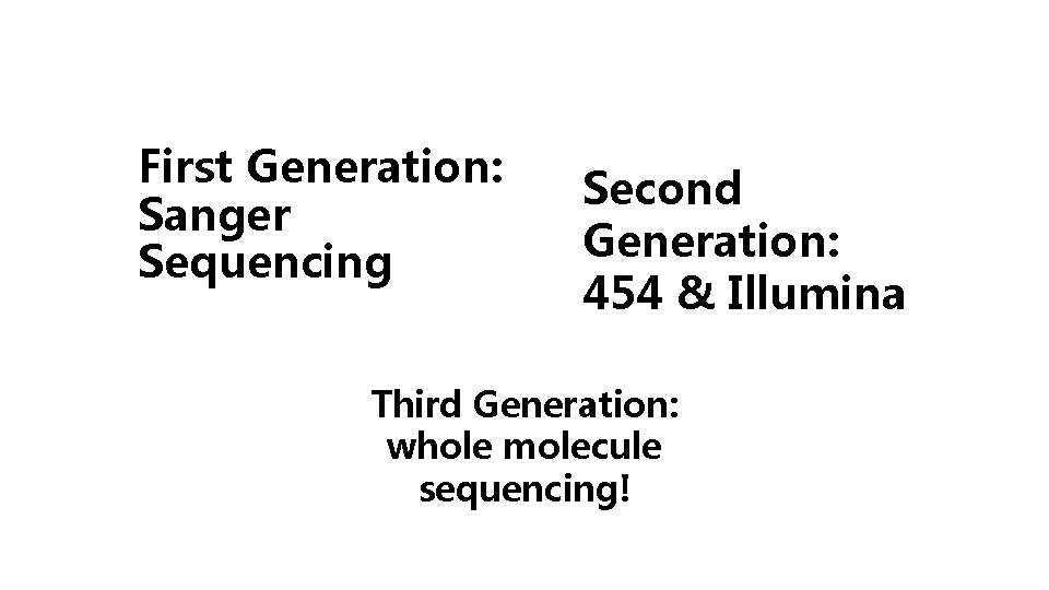 Next Generation Sequencing Austin Staudinger and Stephen Ortmann