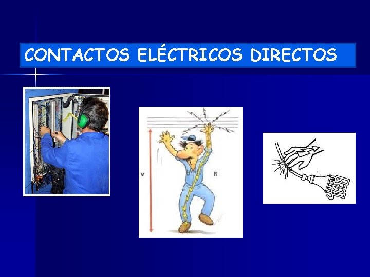 CONTACTOS ELÉCTRICOS DIRECTOS 