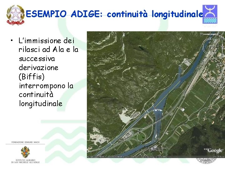 ESEMPIO ADIGE: continuità longitudinale • L’immissione dei rilasci ad Ala e la successiva derivazione