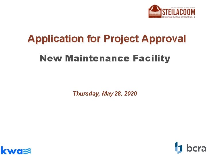 Application for Project Approval New Maintenance Facility Thursday, May 28, 2020 