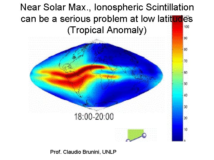 Near Solar Max. , Ionospheric Scintillation can be a serious problem at low latitudes