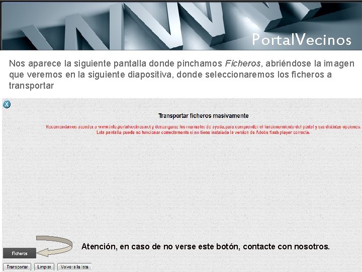 Portal. Vecinos Nos aparece la siguiente pantalla donde pinchamos Ficheros, abriéndose la imagen que