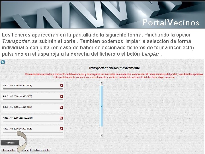 Portal. Vecinos Los ficheros aparecerán en la pantalla de la siguiente forma. Pinchando la