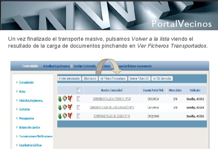 4 – Resultado final Portal. Vecinos Un vez finalizado el transporte masivo, pulsamos Volver