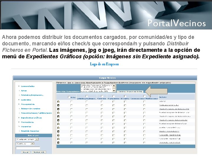 Portal. Vecinos Ahora podemos distribuir los documentos cargados, por comunidad/es y tipo de documento,