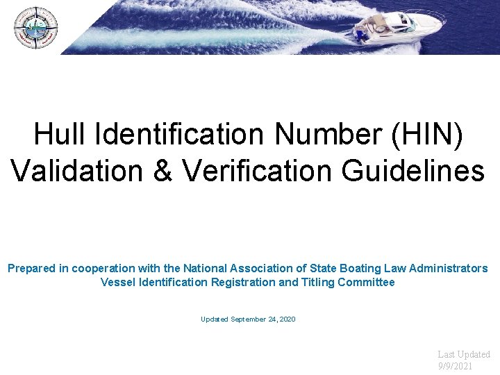 Hull Identification Number (HIN) Validation & Verification Guidelines Prepared in cooperation with the National