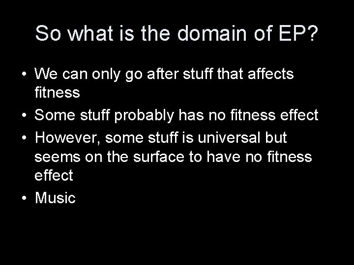 So what is the domain of EP? • We can only go after stuff So what is the domain of EP? • We can only go after stuff