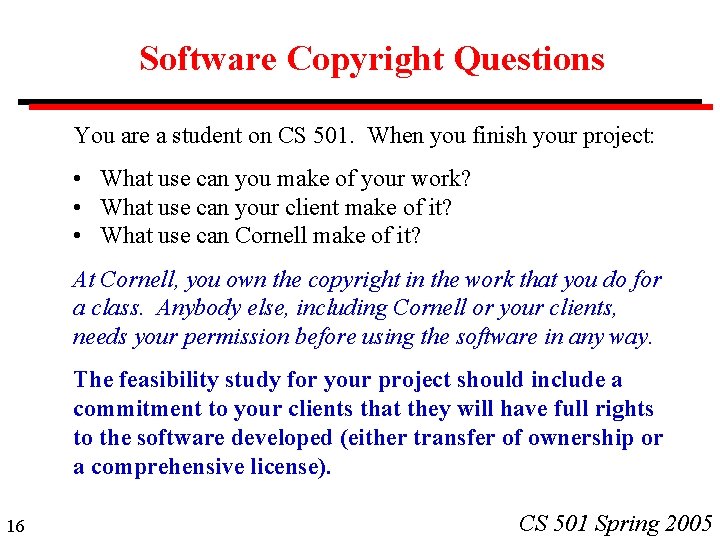 Software Copyright Questions You are a student on CS 501. When you finish your