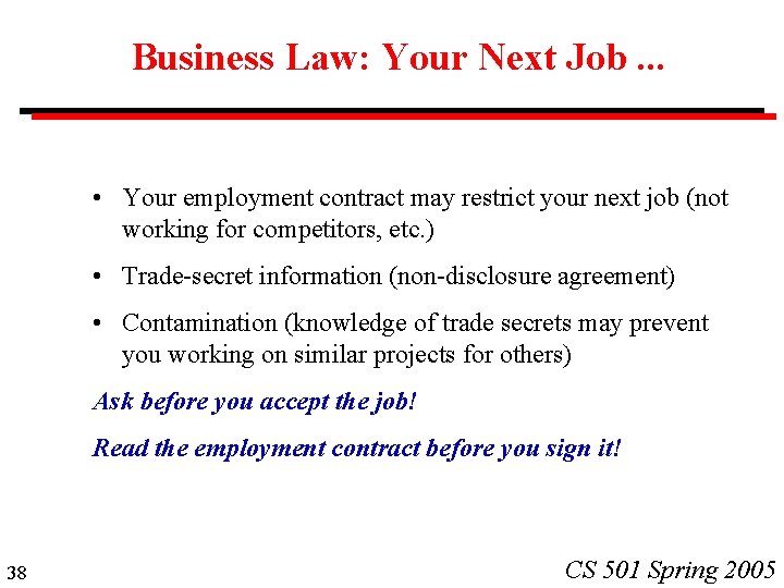 Business Law: Your Next Job. . . • Your employment contract may restrict your