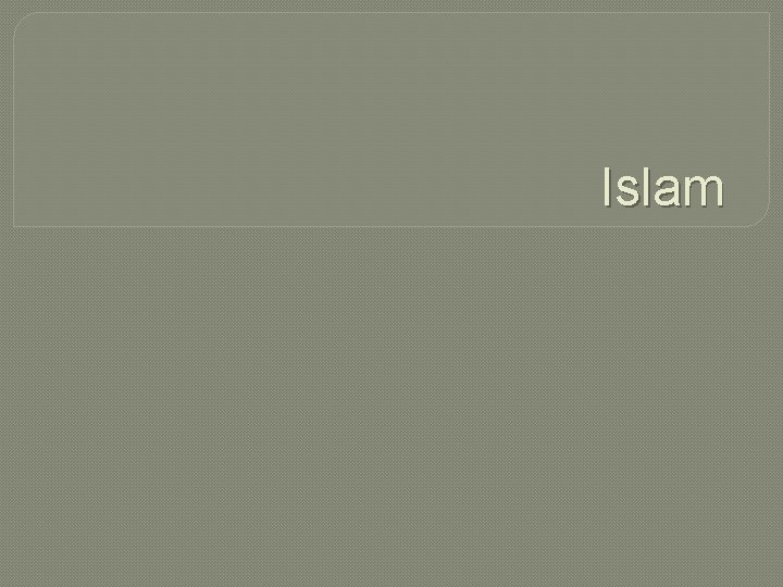 Islam 
