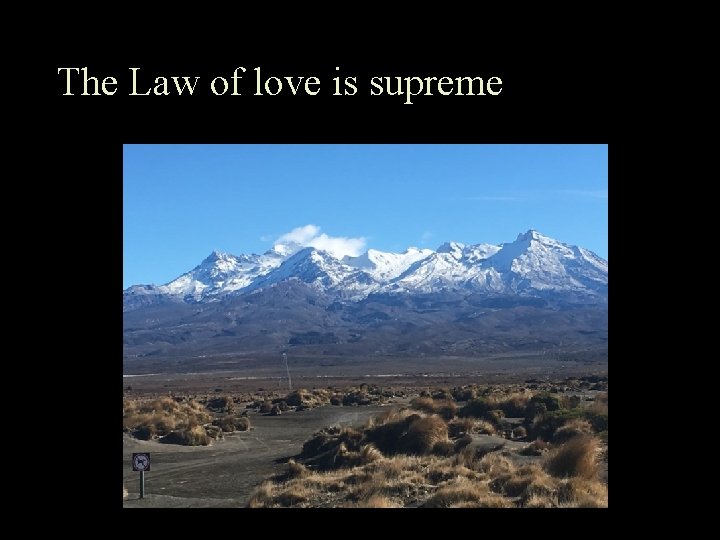 The Law of love is supreme 
