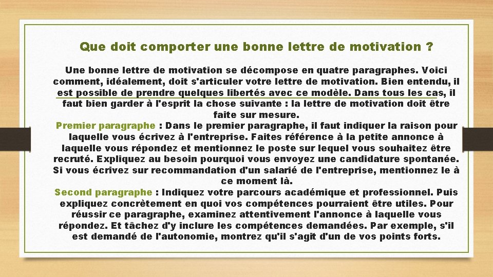 Que doit comporter une bonne lettre de motivation ? Une bonne lettre de motivation