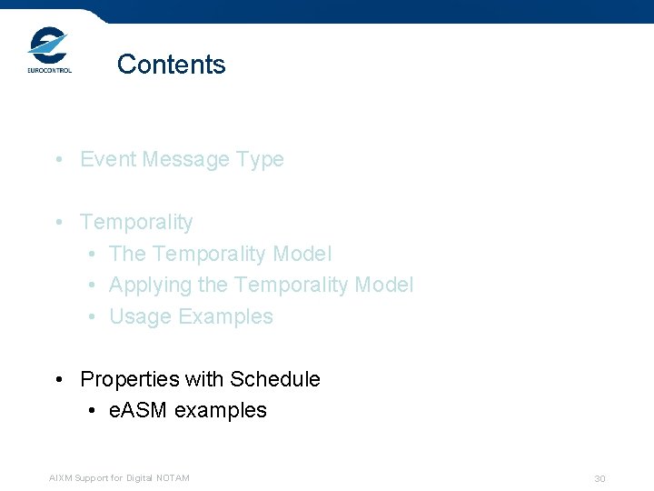 Contents • Event Message Type • Temporality • The Temporality Model • Applying the