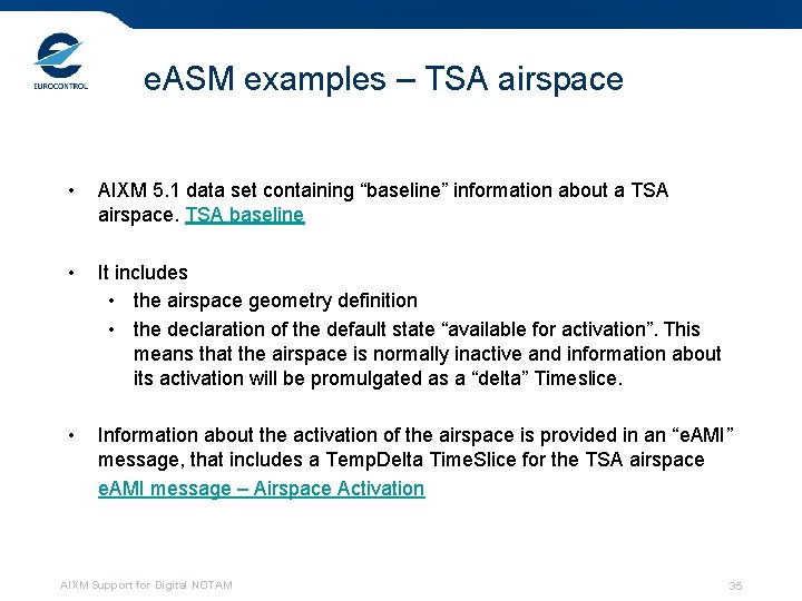 e. ASM examples – TSA airspace • AIXM 5. 1 data set containing “baseline”