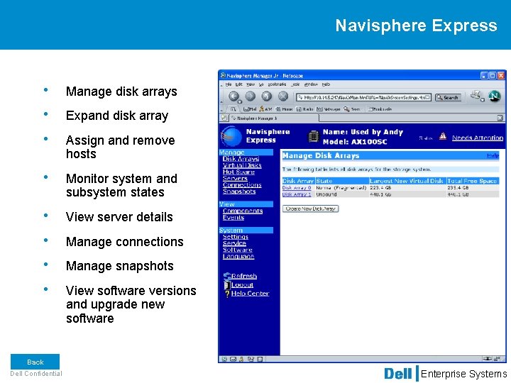 Navisphere Express • Manage disk arrays • Expand disk array • Assign and remove