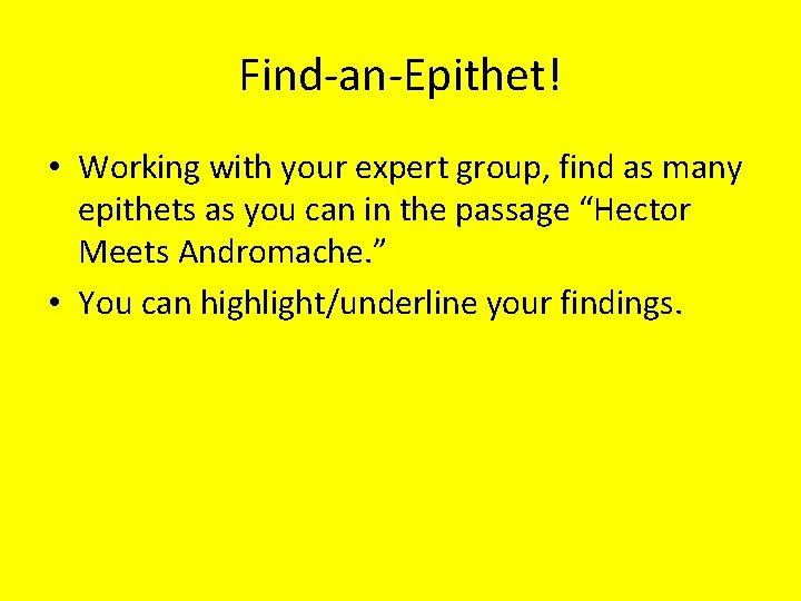 Find-an-Epithet! • Working with your expert group, find as many epithets as you can