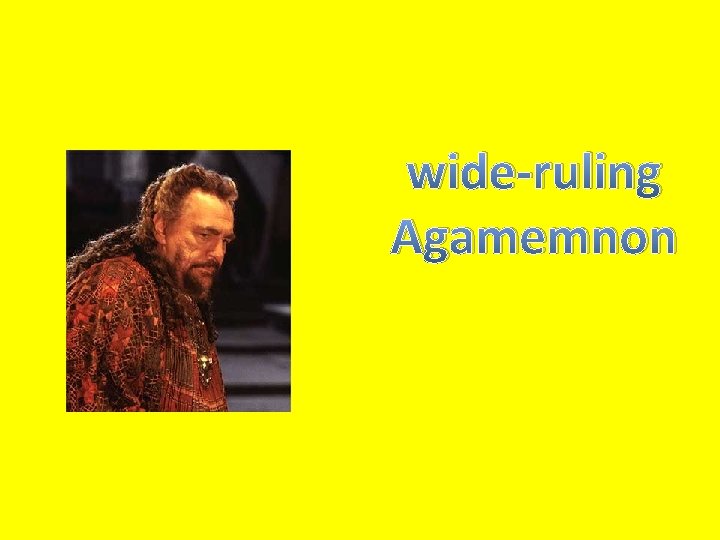 wide-ruling Agamemnon 