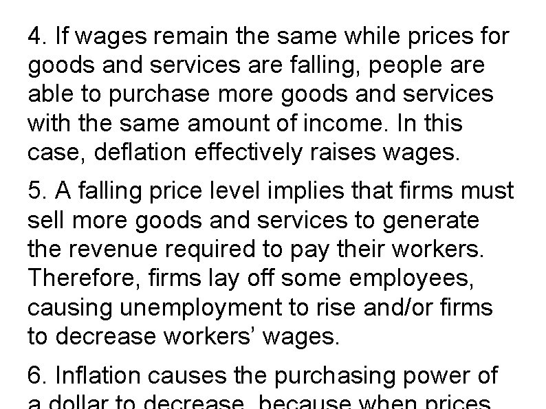 4. If wages remain the same while prices for goods and services are falling,