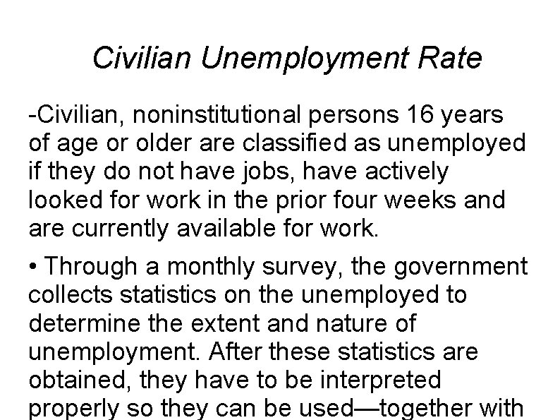 Civilian Unemployment Rate -Civilian, noninstitutional persons 16 years of age or older are classified