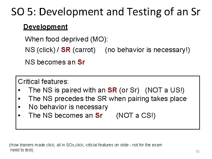 SO 5: Development and Testing of an Sr Development When food deprived (MO): NS