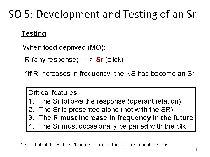 SO 5: Development and Testing of an Sr Testing When food deprived (MO): R