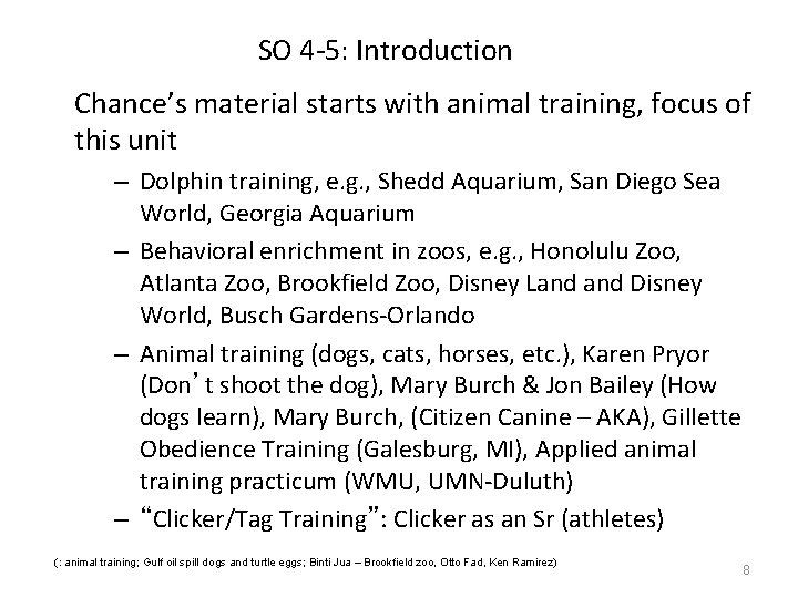 SO 4 -5: Introduction Chance’s material starts with animal training, focus of this unit